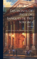 Des Monts-de-piété Des Banques De Prêt Sur Gage: En France Et Dans Les Divers États De L'europe, Volume 2... B0CMG1H52D Book Cover