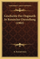 Geschichte Der Dogmatik In Russischer Darstellung (1902) 1161179763 Book Cover
