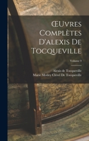 OEuvres Compltes D'alexis De Tocqueville; Volume 9 1018002804 Book Cover