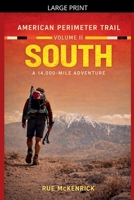 American Perimeter Trail Volume 2 South A 14,000 Mile Journey B0GY1N7WFV Book Cover