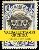 Valuable Stamps of China 1499702795 Book Cover