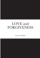 LOVE and FORGIVENESS 1716518458 Book Cover