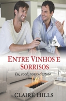 Entre Vinhos e Sorrisos: Eu, voc�, nosso destino. B088N444VN Book Cover