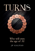 Turns: Who Will Own the Age of AI B0GWQ74NVS Book Cover