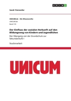 Der Einfluss der sozialen Herkunft auf den Bildungsweg von Kindern und Jugendlichen: Der Übergang von der Grundschule zur Sekundarstufe I (German Edition) 3346125971 Book Cover