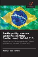 Partie polityczne we Wspólnej Komisji Budzetowej (2006-2010) (Polish Edition) 6208631106 Book Cover