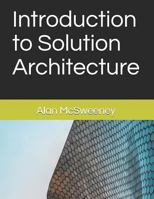 Introduction to Solution Architecture 1797567616 Book Cover
