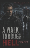 A Walk Through Hell (Detective Thomas Kane Series) B0GYL38D2C Book Cover