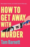 How to Get Away with Murder 1836330510 Book Cover