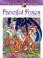 Creative Haven Fanciful Foxes Coloring Book 0486806197 Book Cover