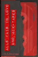 All's Fair In Love And Mix-Tapes B0C7JFHSK1 Book Cover