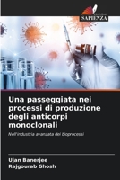 Una passeggiata nei processi di produzione degli anticorpi monoclonali (Italian Edition) 6206962474 Book Cover