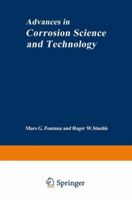 Advances in Corrosion Science and Technology: Volume 1 1461582547 Book Cover