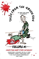 Tales From the Green Side: Volume 1 (The Barstool Short Story Anthology) B0CPBFK1KZ Book Cover