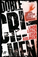 DOBLE CRIMEN: Tortura, esclavitud sexual e impunidad en la historia de Linda Loaiza (CRÍMENES DE ESTADO) 980425056X Book Cover