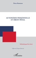 Autonomie personnelle et droit pénal (Bibliothèques de Droit) (French Edition) 2343102589 Book Cover