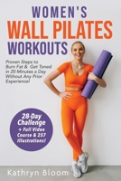 Women's Wall Pilates Workouts: Proven Steps to Burn Fat & Get Toned in 20 Minutes a Day Without Any Prior Experience! B0DWV6J7LB Book Cover