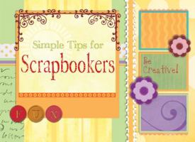 Simple Tips for Scrapbookers 1602606323 Book Cover