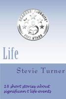 Life: 18 Short Stories About Significant Life Events 1536994219 Book Cover