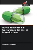 Nuove tendenze nel trattamento dei casi di intossicazione (Italian Edition) 6207508416 Book Cover