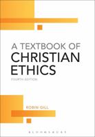 A Textbook of Christian Ethics 0567292800 Book Cover