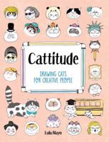 Cattitude: Drawing Cats for Creative People 1454710594 Book Cover