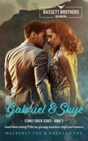 Gabriel & Skye: Bassett Brothers Bourbon. A Small Town, Nanny & the CEO, Grumpy Sunshine, Single Dad Romance (Stoney Creek Series) 1923015451 Book Cover