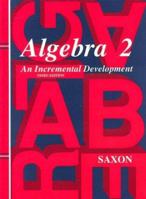 Algebra 2: An Incremental Development (Saxon Algebra) 0939798107 Book Cover