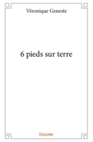 6 pieds sur terre (French Edition) 2414118180 Book Cover