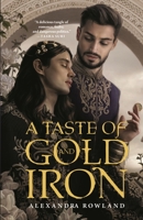 A Taste of Gold and Iron 1250800390 Book Cover