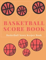 Basketball Score book: Basketball Score Keeper Book For Kids And Adults Busy Raising Ballers Cover 8.5 x 11 inches: 120 sheets: Score Keeper book for basketball games 167590006X Book Cover