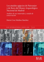 Los ata�des egipcios de Pairusejer y de Ruru del Museo Arqueol�gico Nacional de Madrid: An�lisis de sus materiales y estado de conservaci�n 1407316737 Book Cover