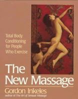 New Massage: Total Body Conditioning for People Who Exercise 0399504532 Book Cover