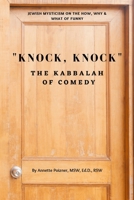 "Knock, Knock": The Kabbalah of Comedy 1989824153 Book Cover
