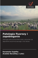 Patologia fluorozy i zapobieganie (Polish Edition) 6208911001 Book Cover