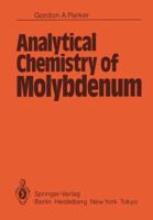 Analytical Chemistry of Molybdenum 3642689949 Book Cover