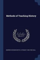 Methods of Teaching History 1022851357 Book Cover