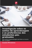 Investigação sobre os estilos de aprendizagem e as preferências dos estudantes pós-graduados 6206865932 Book Cover