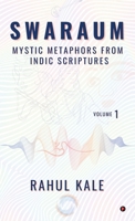 Swaraum: Mystic Metaphors From Indic Scriptures B0FK5PZF1J Book Cover