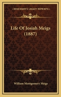 Life of Josiah Meigs 1017210152 Book Cover