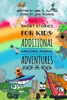 Short Stories For Kids: Additional Amazing Animal Adventures: (24 mini books for children) 1799242900 Book Cover