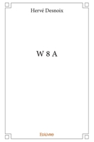 W 8 A (French Edition) 2334140902 Book Cover