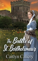 The Battle of St. Bartholomew's (A Rotherton Romance) 150926454X Book Cover