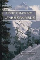 Some Things Are Unbreakable 143030796X Book Cover