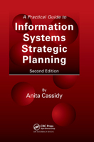 A Practical Guide to Information Systems Strategic Planning 1574441337 Book Cover