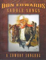 Don Edwards Saddle Songs A Cowboy Songbag 0974720305 Book Cover