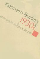 Kenneth Burke in the 1930s (Studies in Rhetoric/Communication) 1570037000 Book Cover