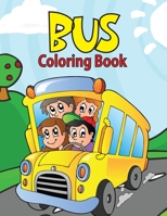 Bus Coloring Book: Buses Transportation Coloring Book, Perfect For Kids Ages 2-4,4-8.Kids Educational Activity Books. B08YQFW7QS Book Cover