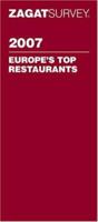 Zagat 2007 Europe's Top Restaurants (Zagatsurvey) 1570068216 Book Cover