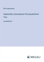 Haaksirikko; Suomalainen Perustuskielinen Taru: suuraakkosin 3388048894 Book Cover